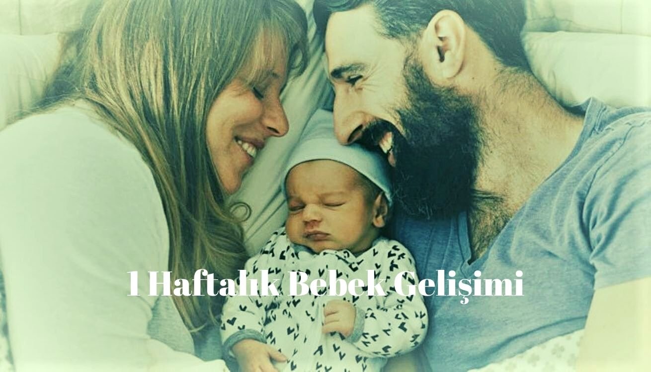 1 Haftalık Bebek Gelişimi Kiduga
